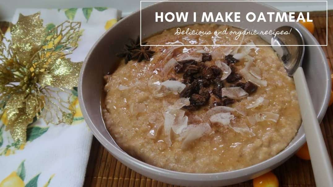 How I make steel cut oatmeal porridge