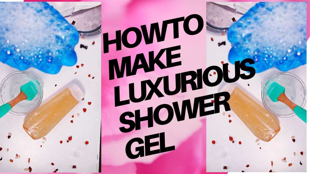 ⁣How to make luxurious shower gel