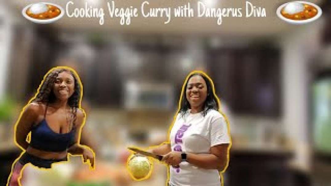 Vlogtober Day 23| Cooking Veggie Curry with Dangerus Diva