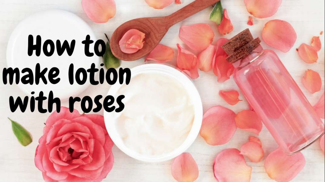 ⁣How to make lotion with roses