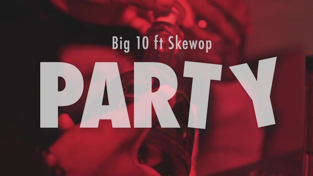 B&U Artist Spotlight: Big 10 Ft Skewop PARTY