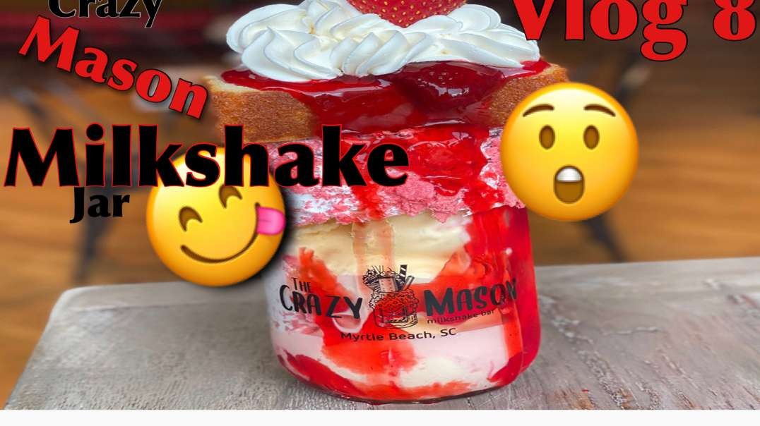The Crazy Mason Milkshake Bar in Myrtle Beach Sc