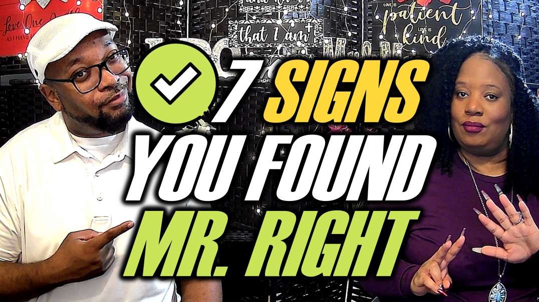 7 Signs You Found Mr. Right