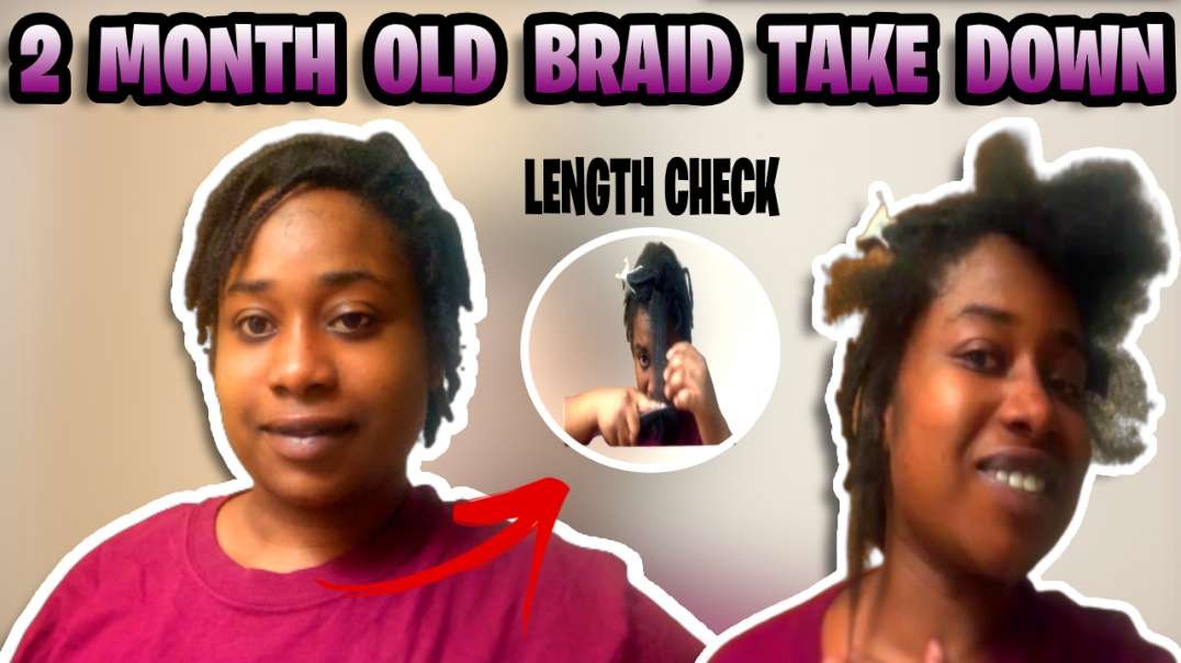 ⁣2 MONTH OLD BRAID TAKE DOWN | NEW GROWTH | NATURAL HAIR UPDATE