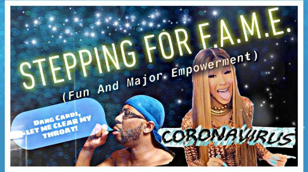 EP 15. Stepping for F.A.M.E. (Fun And Major Empowerment).. Let Me Clear My Throat