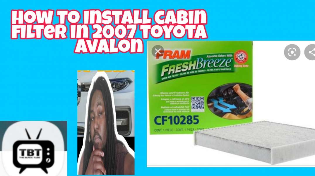 How to install cabin filter in 2007 toyota avalon