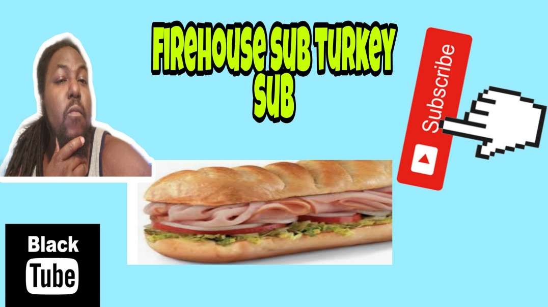 Got me a turkey sub from firehouse sub