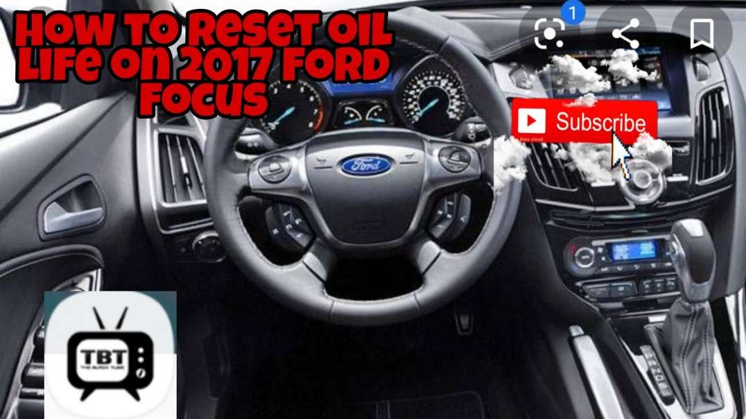 How to reset oil life on 2017 Ford focus