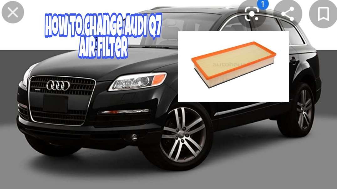 How to replace 2007 audi q7 air filter