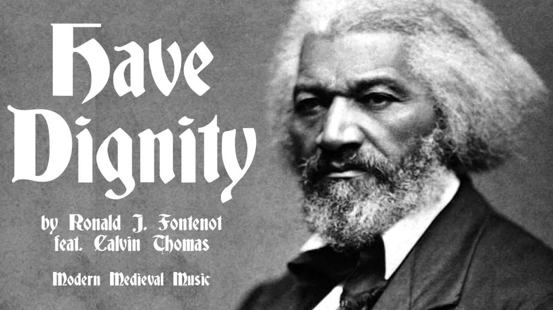 ⁣Have Dignity_by Ronald J Fontenot feat Calvin Thomas
