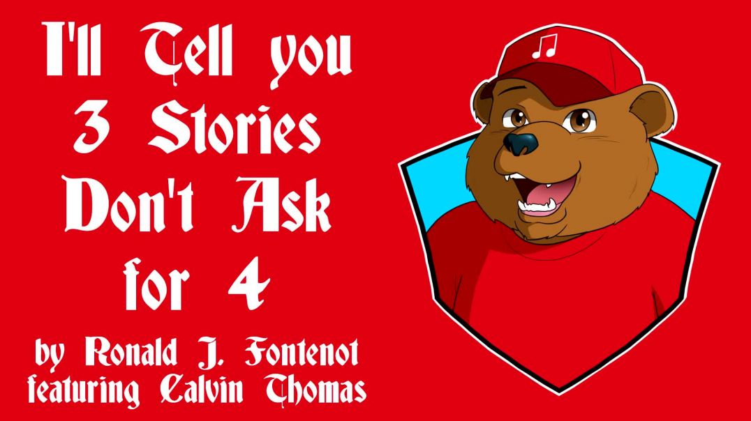 Ill tell you 3 stories dont ask for 4_by Ronald J Fontenot