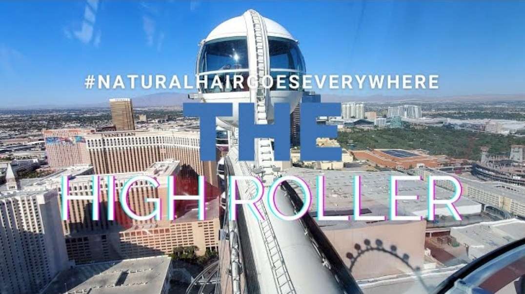 ⁣The High Roller Observation Wheel at the Linq Hotel | Las Vegas | Natural Hair Goes Everywhere