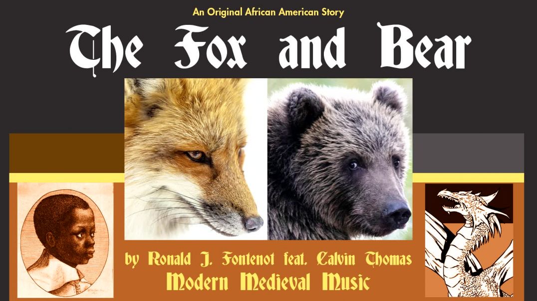 ⁣The FOX  and BEAR Modern Medieval Story by Ronald J Fontenot feat Calvin Thomas