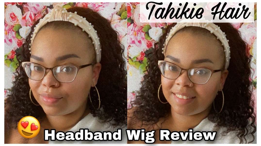 ⁣MUST HAVE AFFORDABLE CURLY HEADBAND WIG | TAHIKIE HAIR