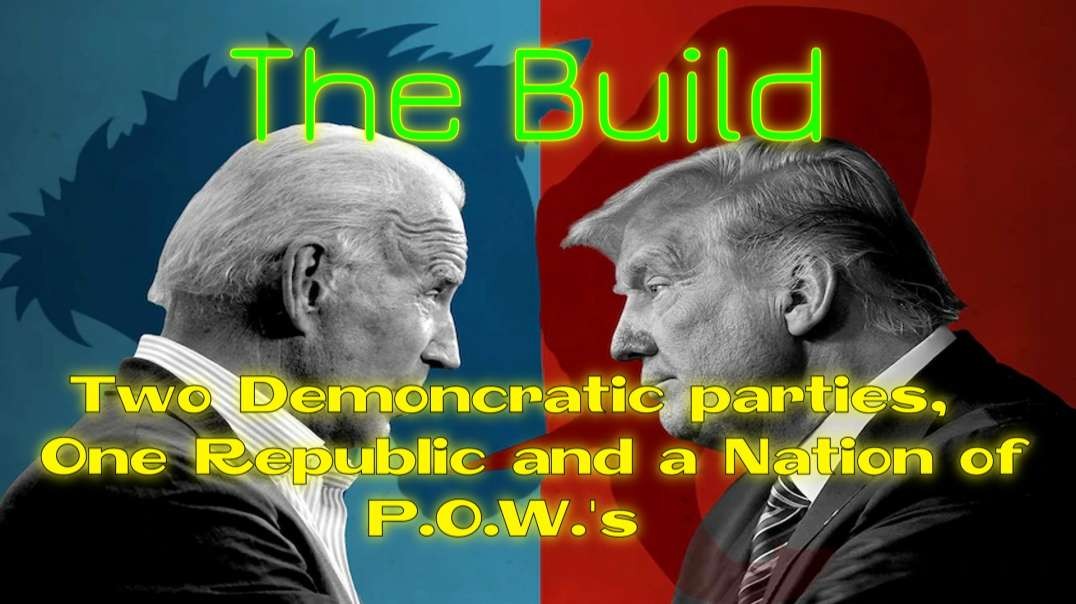 ⁣The Build: S02xE03: Two Demoncratic parties, One Republic and a Nation of P.O.W.'s