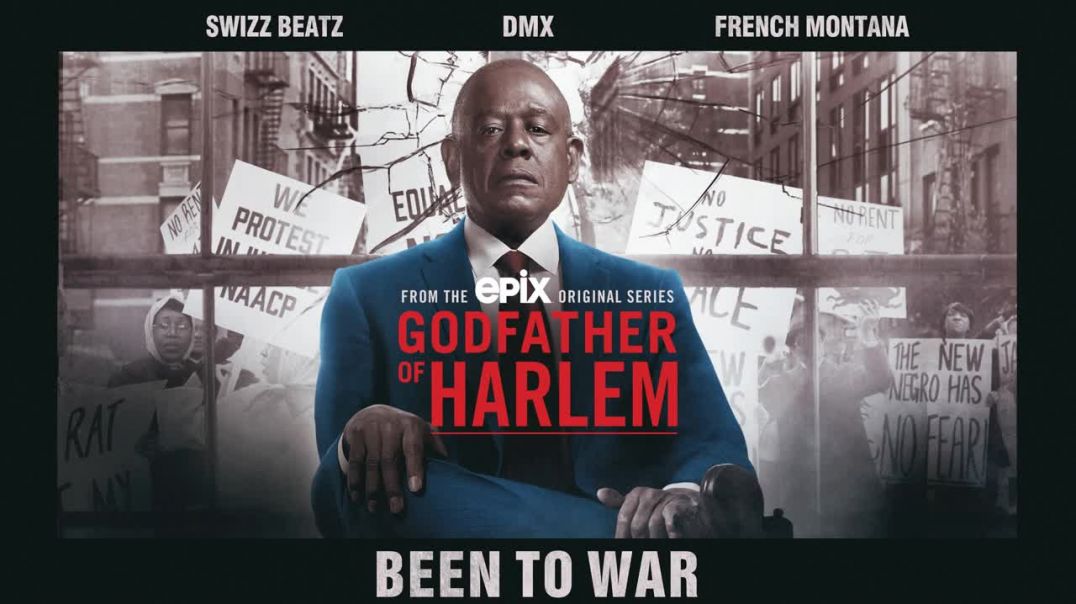 Godfather of Harlem-Been to War (Dmx, Swizz beats, French Montana)