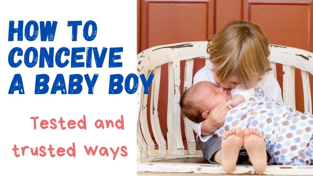 HOW TO CONCEIVE A BABY BOY NATURALLY