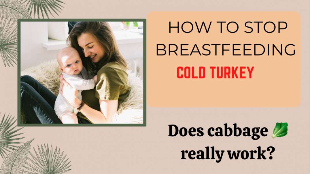 ⁣HOW TO STOP BREASTFEEDING COLD TURKEY trim