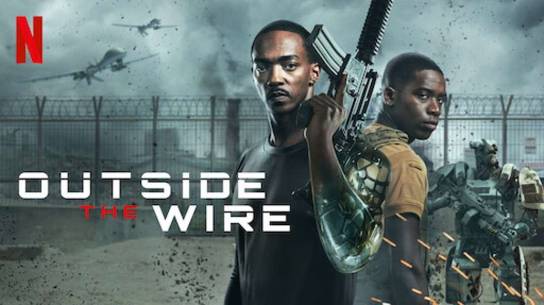 Outside The Wire [2021]