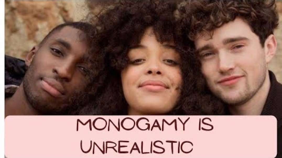 MONOGAMY IS UNREALISTIC: Why should your partner stick to you? ||The Raw and Unpopular truth