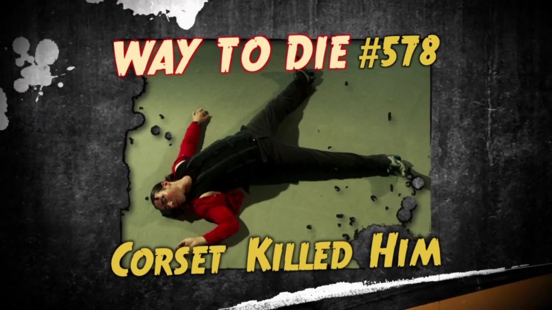 ⁣1000 Ways to Die: #578: Corset Killed Him