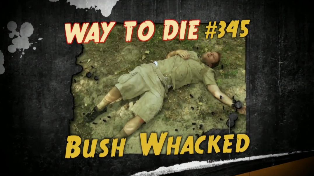 1000 Ways to Die: #345: