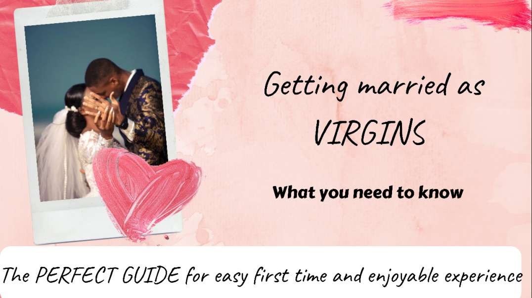 ⁣Getting Married as VIRGINS: A couples’ guide to an easy first time and enjoyable experience