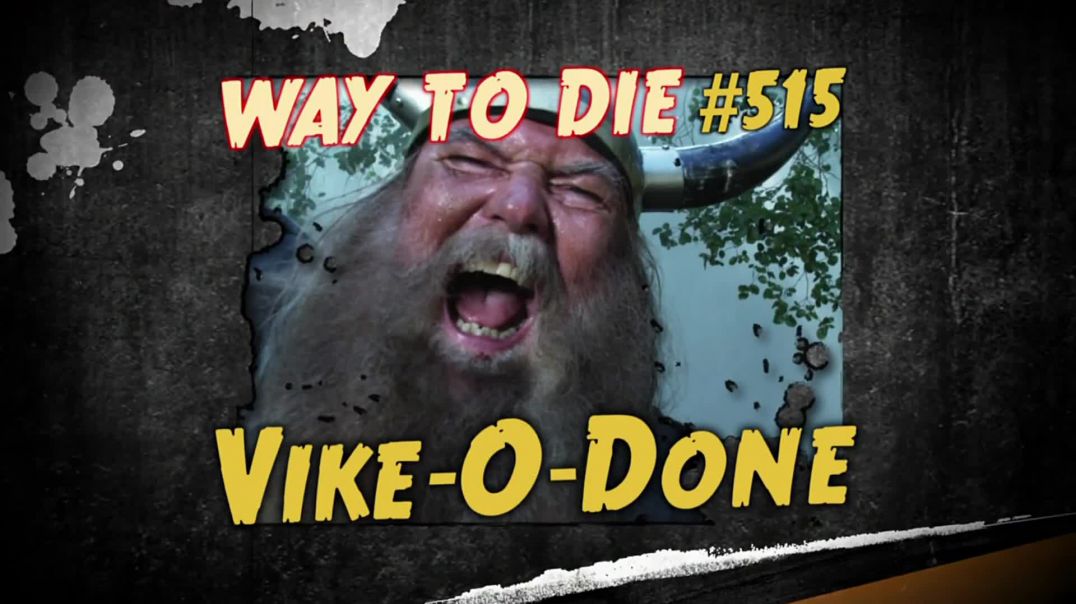 1000 Ways to Die: #515: Vike-O-Done