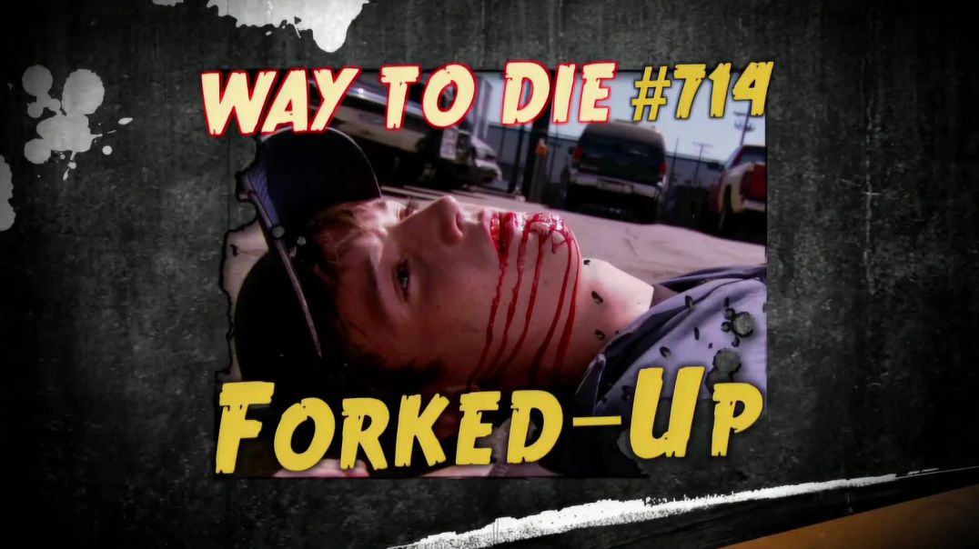 ⁣1000 Ways to Die: #714: Forked-Up