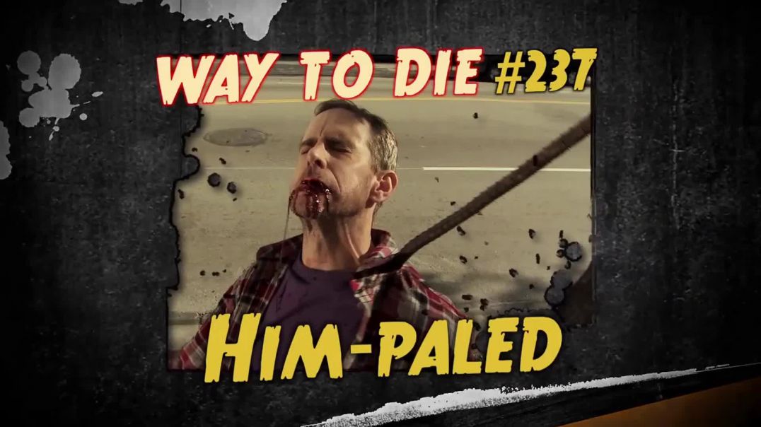 ⁣1000 Ways to Die: #237: Him-Paled