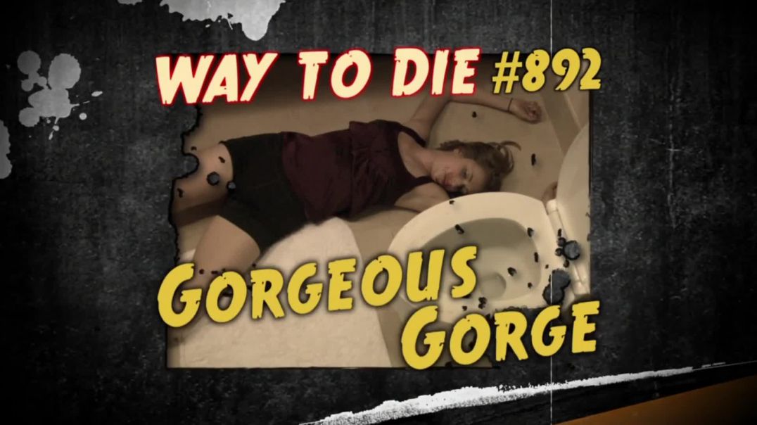 ⁣1000 Ways to Die: #892: Gorgeous Gorge