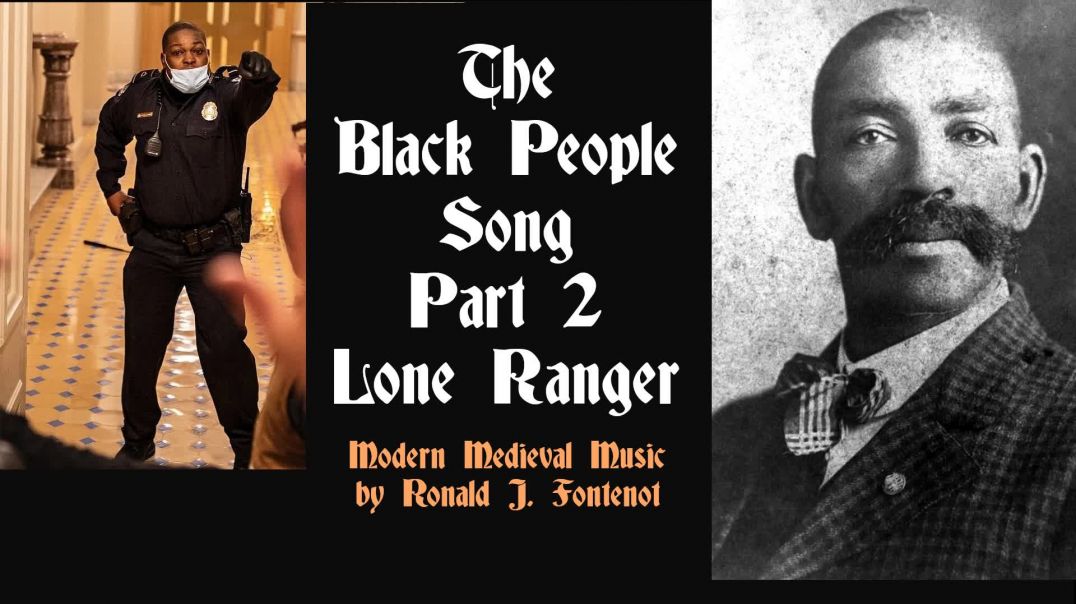 The Black People Song Part 2_Lone Ranger_by Ronald J Fontenot