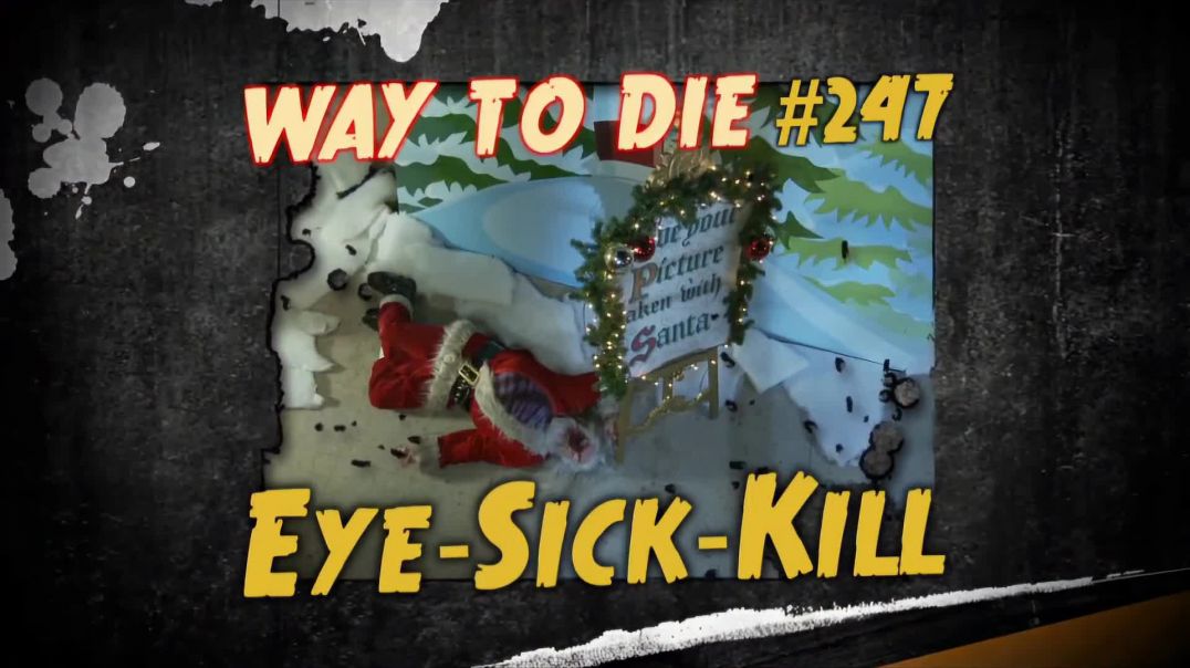 ⁣1000 Ways to Die: #247: Eye-Sick-Kill