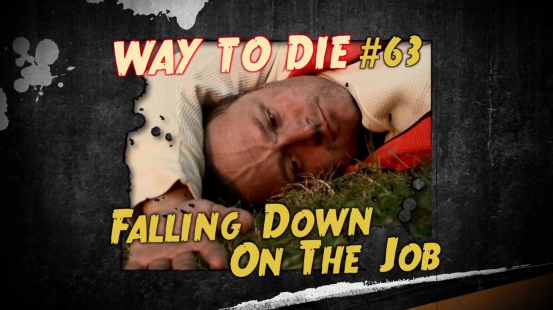 ⁣1000 Ways to Die: #63: Falling Down On The Job