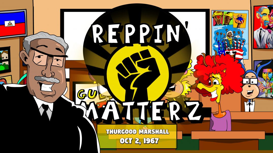 Reppin Matterz S2:EP4 | THURGOOD MARSHALL (OCT 6, 1967)