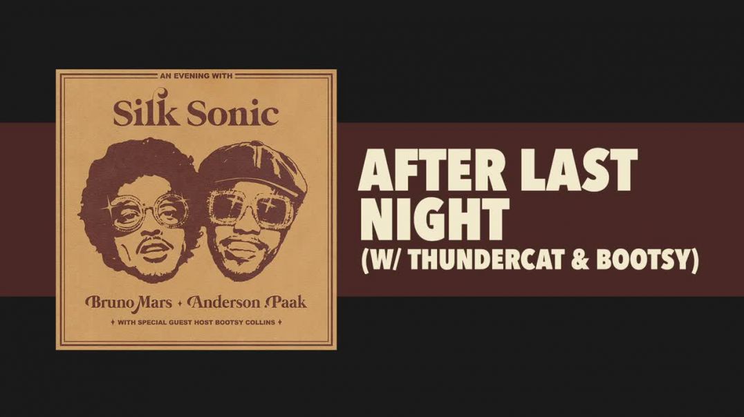⁣Bruno Mars, Anderson .Paak, Silk Sonic - After Last Night w_ Thundercat