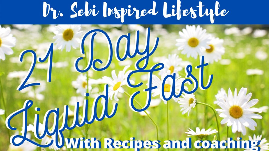 ⁣21 Day Liquid Fast- Dr. Sebi Inspired Alkaline Electric Vegan Lifestyle - YOUR ELECTRIC PLUG