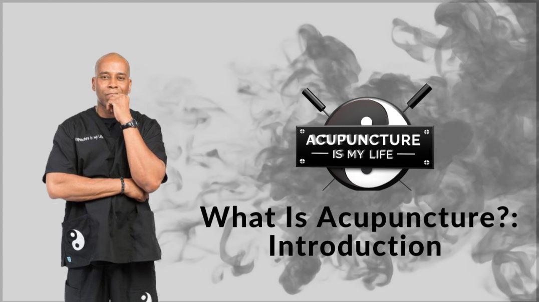 What Is Acupuncture - Acupuncture Is My Life