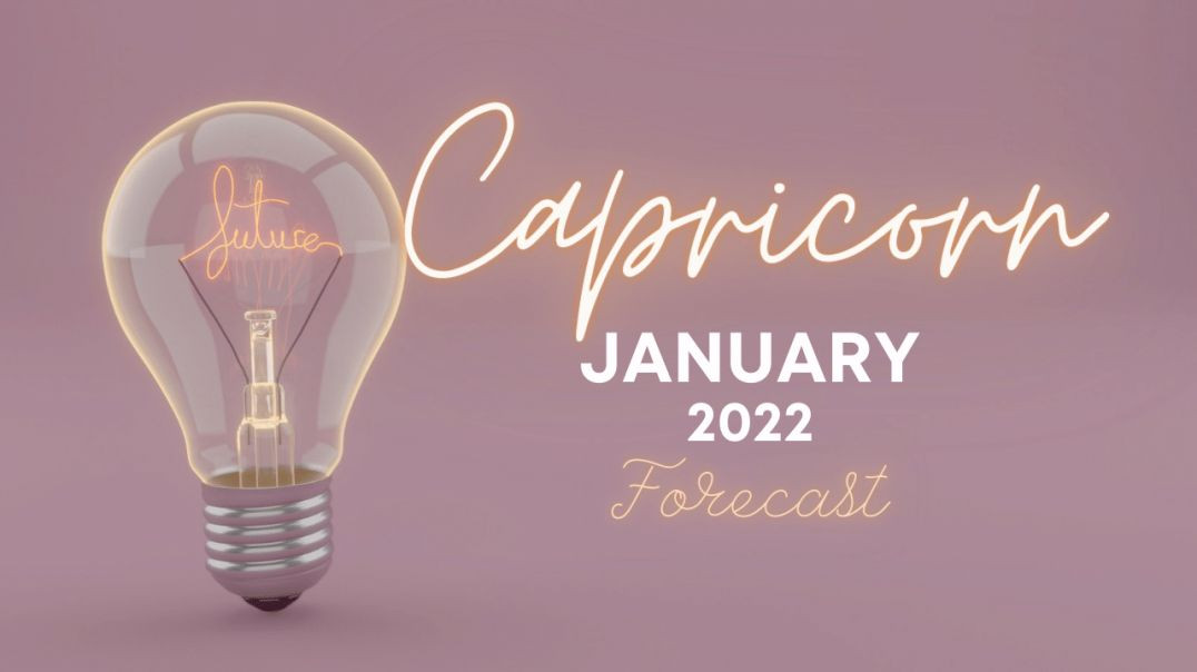 Capricorn ♑ _ Making a Choice & Making an Effort _ JANUARY 2022 TAROT FORECAST