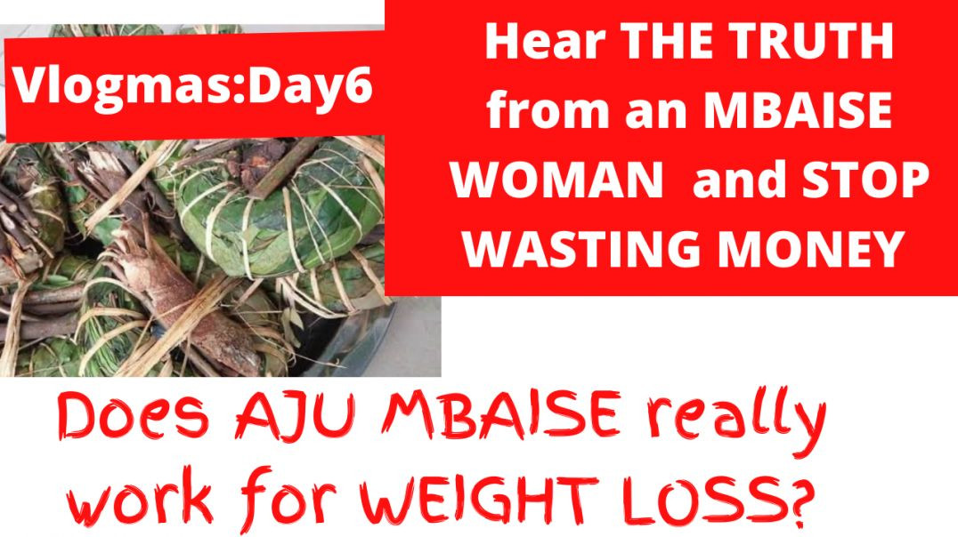 ⁣Does AJU MBAISE really work for WEIGHT LOSS- An MBAISE WOMAN spills the truth