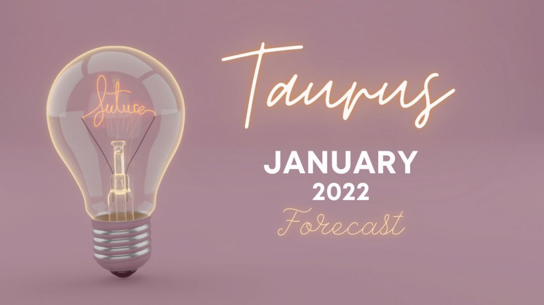 Taurus ♉ _ Speaking Out After a Long Wait _ JANUARY 2022 TAROT FORECAST