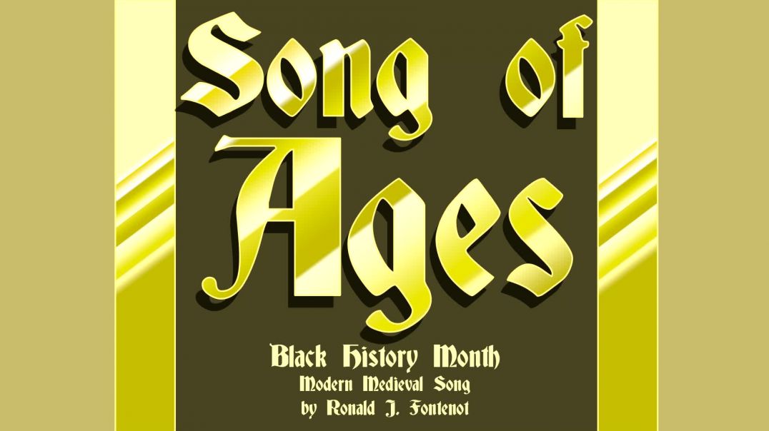 ⁣Song of Ages_BLACK HISTORY MONTH SONG_by Ronald J Fontenot