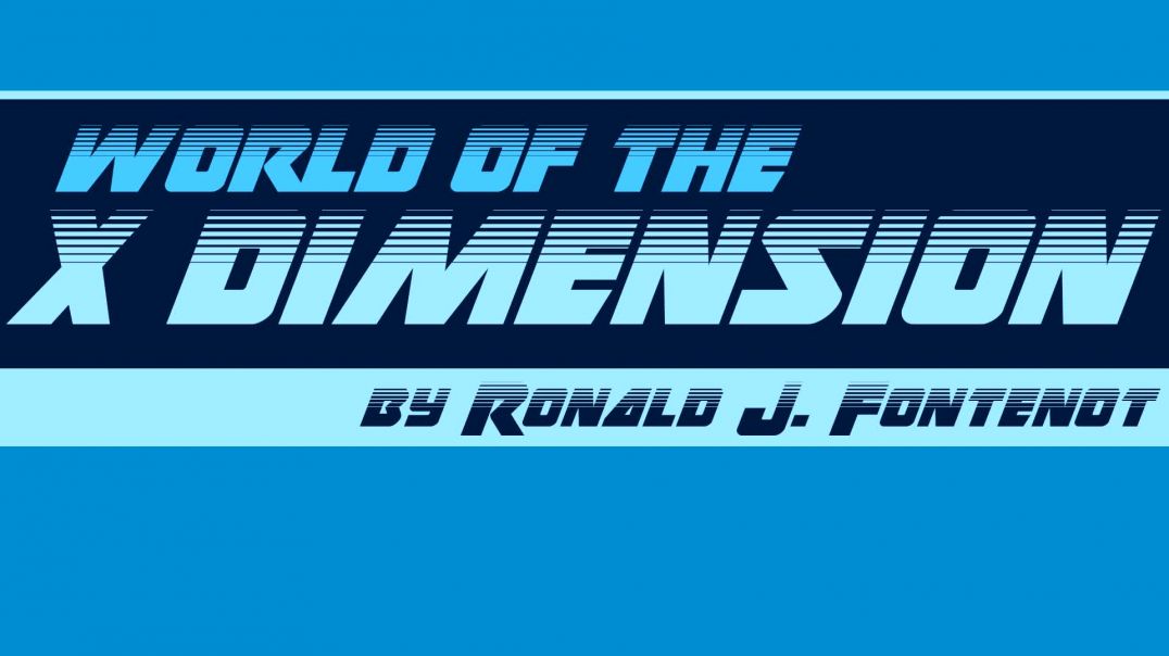 World of the X Dimension_by Ronald J Fontenot