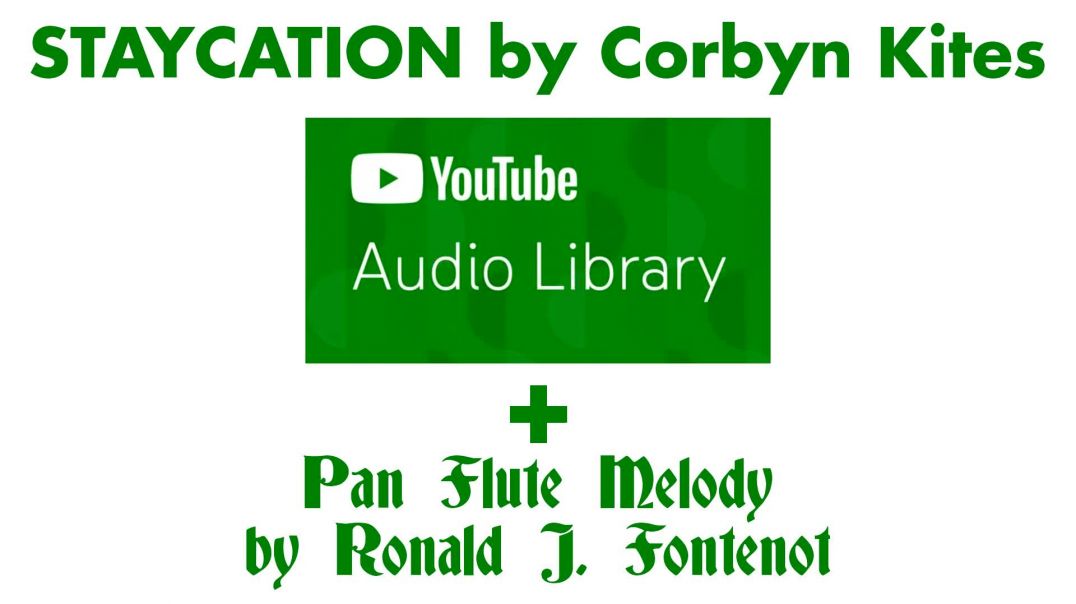 ⁣STAYCATION by Corbyn Kites Plus PAN FLUTE SOLO by Ronald J Fontenot