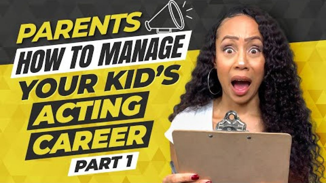 ⁣Parents_ How To Manage Your Kid's Acting Career Part One