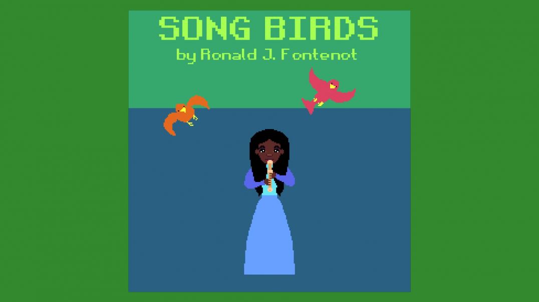 ⁣Song Birds FINAL VERSION by Ronald J Fontenot