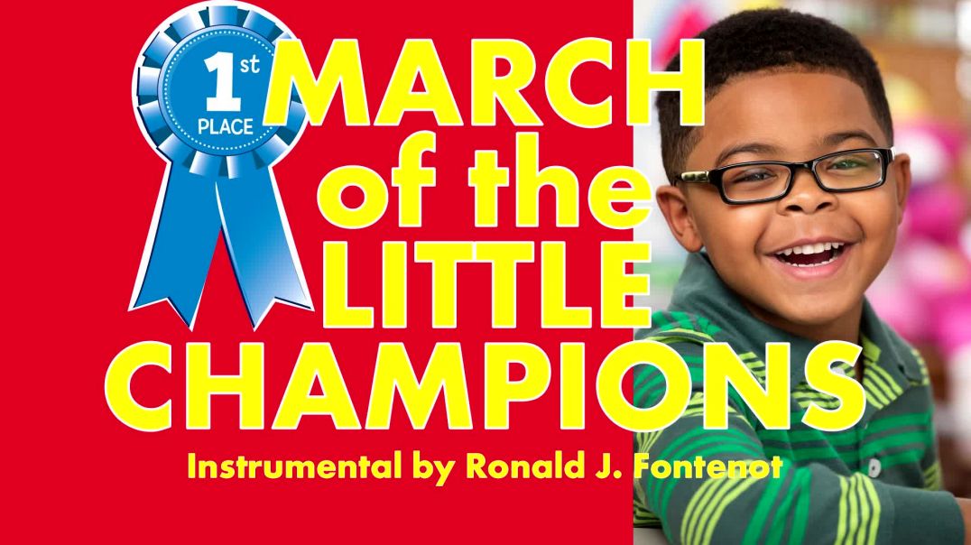 March of the Little Champions_by Ronald J Fontenot