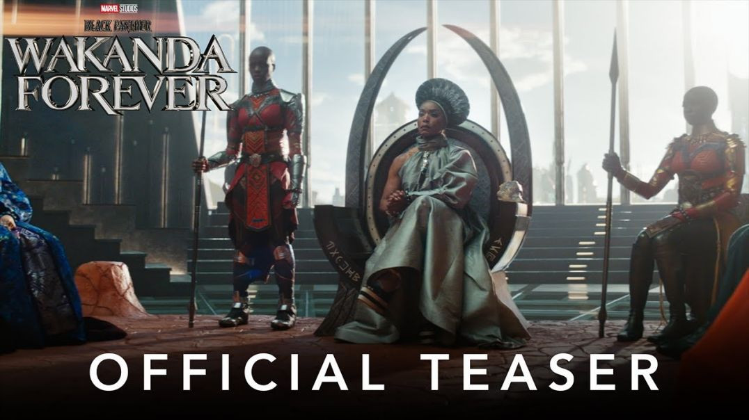 ⁣Black Panther 2 Wakanda Forever - Official Teaser Trailer