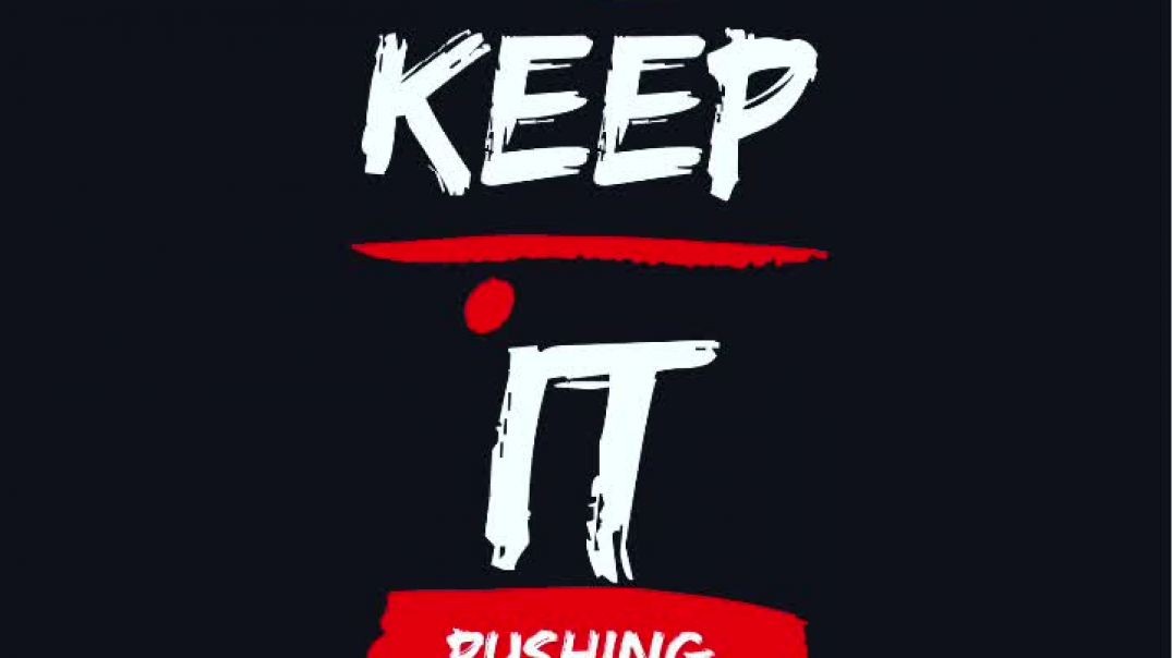 Keep it Pushing Behind the scenes