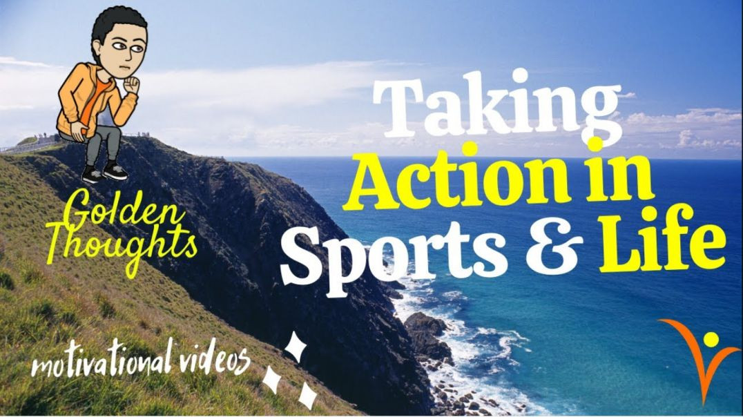 [#10] Taking Action in Sports & Life | Golden Thoughts